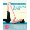 Injury Rehab with Resistance Bands: Complete Anatomy and Rehabilitation Programs for Back, Neck, Shoulders, Elbows, Hips, Knees, Ankles and More - Paperback