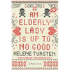 An Elderly Lady Is Up to No Good - Hardcover