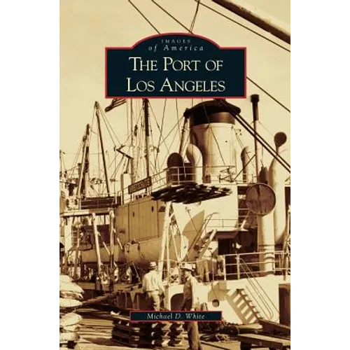Port of Los Angeles - Hardcover