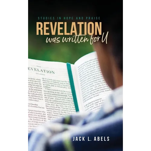 Revelation Was Written for U: Studies in Hope and Praise - Hardcover
