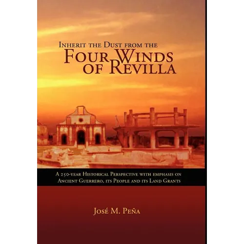 Inherit the Dust from the Four Winds of Revilla - Hardcover