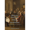 Memoirs Illustrating the History of Jacobinism - Part 1: The Antichristian Conspiracy - Hardcover