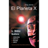 El Planeta X y La Conexion Con La Biblia Kolbrin: El Motivo Por El Cual La Biblia Kolbrin Es La Piedra Rosetta del Planeta X - Hardcover