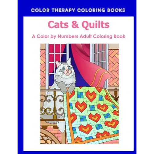 Cat & Quilts Color by Numbers Adult Coloring Book - Paperback