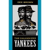 The Galvanized Yankees - Paperback
