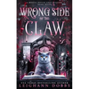Wrong Side of the Claw - Paperback