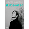 ¡Libérate! / Free Yourself! - Paperback