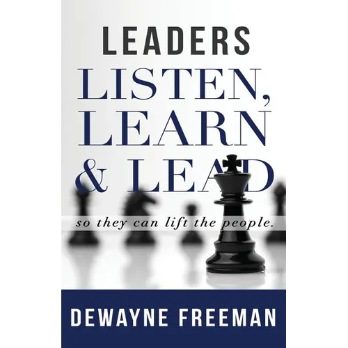 Leaders Listen, Learn and Lead - Paperback