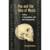 Poe and the Idea of Music: Failure, Transcendence, and Dark Romanticism - Paperback