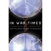 In War Times: An Alternate Universe Novel of a Different Present - Paperback