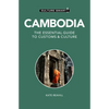 Cambodia - Culture Smart!: The Essential Guide to Customs & Culture - Paperback