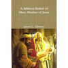A Biblical Ballad of Mary Mother of Jesus - Paperback