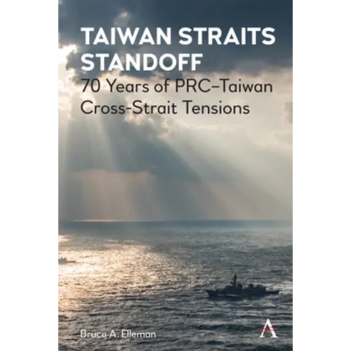 Taiwan Straits Standoff: 70 Years of Prc-Taiwan Cross-Strait Tensions - Paperback
