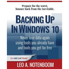 Backing Up In Windows 10: Never lose data again, using tools you already have and tools you get for free - Paperback