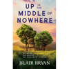 Up in the Middle of Nowhere - Paperback