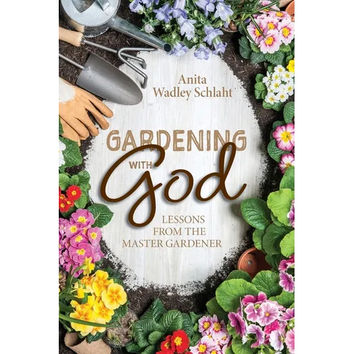 Gardening with God - Paperback
