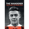 The Wanderer: The Story of Frank Soo - Paperback