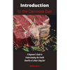 Introduction to the Carnivore Diet: A Beginner's Guide to Understanding the Health Benefits of a Meat Only Diet - Paperback