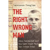 The Right Wrong Man: John Demjanjuk and the Last Great Nazi War Crimes Trial - Paperback