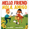 Hello, Friend / Hola, Amigo (Scholastic Bilingual) - Board Book