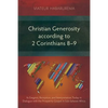 Christian Generosity according to 2 Corinthians 8-9: Its Exegesis, Reception, and Interpretation Today in Dialogue with the Prosperity Gospel in Sub-S - Paperback