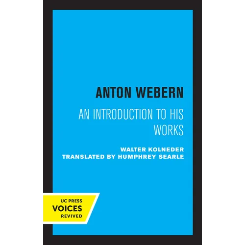Anton Webern: An Introduction to His Works - Paperback