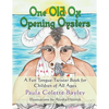One Old Ox Opening Oysters: A Fun Tongue-Twister Book for Children of All Ages - Paperback