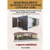 Boat Builder's Incredible 20 ft Shipping Container Home: Concepts for shippable container-based homes, offices, workshops or studios - Paperback