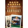 Barn Dances & Jamborees Across Kentucky - Hardcover
