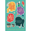 Stick with Me - Hardcover