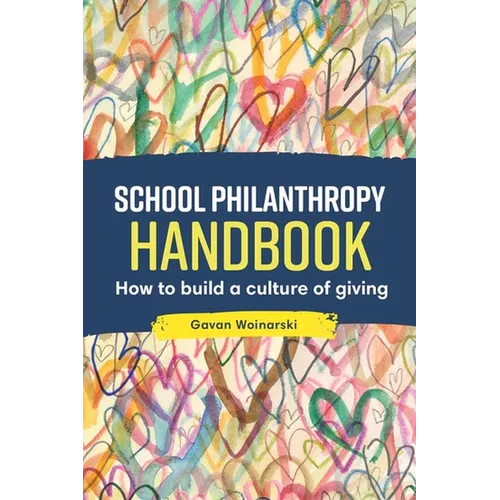 School Philanthropy Handbook: How to build a culture of giving - Paperback