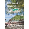 RCI Weeks Owners - This Owners Guide is for You: 2019 Weeks Owner's User Guide - Paperback