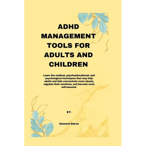 ADHD Management Tools for Adults and Children - Paperback