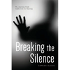 Breaking the Silence: My Journey from Addiction to Healing - Paperback