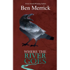 Where the River Goes - Paperback