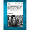 The Remarkable Trial of the Right Hon. Lord Holland, for Adultery with Lady Webster, Wife of Sir Godfrey Webster Now Lady Holland - Paperback