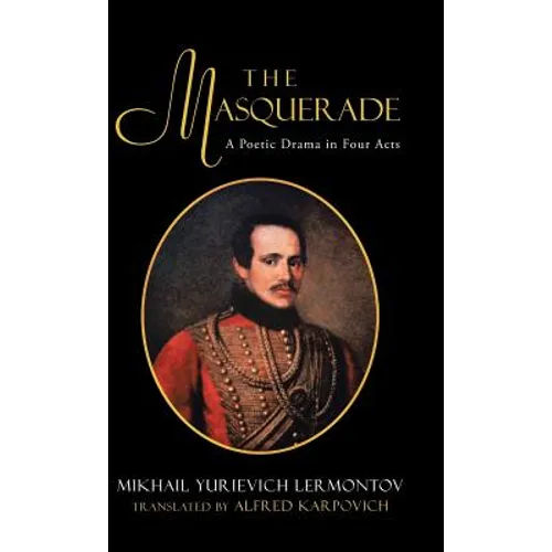 The Masquerade: A Poetic Drama in Four Acts - Hardcover