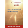 The Journey Within: Past-Life Regression and Channeling - Paperback