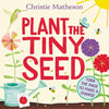 Plant the Tiny Seed: A Springtime Book for Kids - Board Book