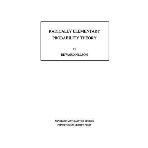 Radically Elementary Probability Theory - Paperback