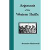 Argonauts of the Western Pacific. an Account of Native Enterprise and Adventure in the Archipelagoes of Melanesian New Guinea - Hardcover