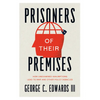 Prisoners of Their Premises: How Unexamined Assumptions Lead to War and Other Policy Debacles - Paperback