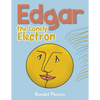 Edgar the Lonely Electron - Paperback