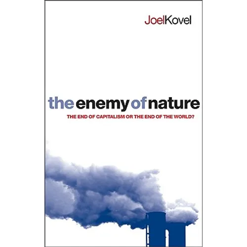The Enemy of Nature: The End of Capitalism or the End of the World? - Paperback