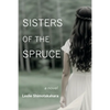 Sisters of the Spruce - Paperback