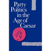 Party Politics in the Age of Caesar: Volume 22 - Paperback