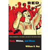 Reds, Whites, and Blues: Social Movements, Folk Music, and Race in the United States - Hardcover