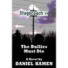 Stagecoach Road: The Bullies Must Die - Paperback