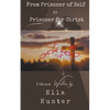 From Prisoner of Self to Prisoner for Christ - Paperback