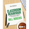 Classroom Behaviour: A Practical Guide to Effective Teaching, Behaviour Management and Colleague Support - Paperback